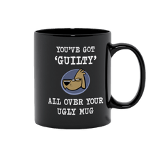Black mug with "You've got Guilty all over your ugly mug" text and cartoon dog graphic
